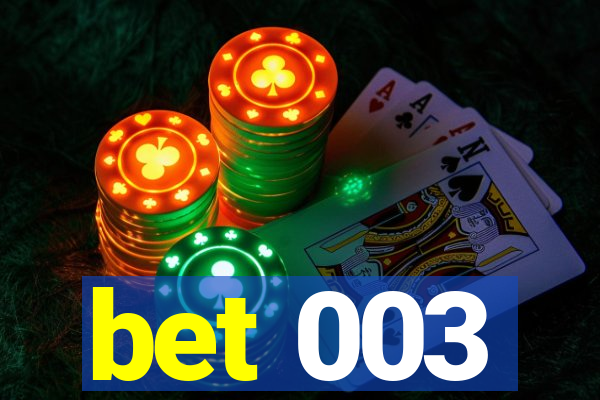 bet 003